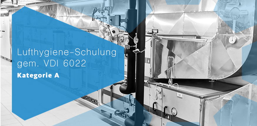 Lufthygieneschulung gem. VDI 6022 Kat. A