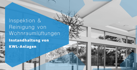Inspektion & Reinigung von Wohnraumlüftungen